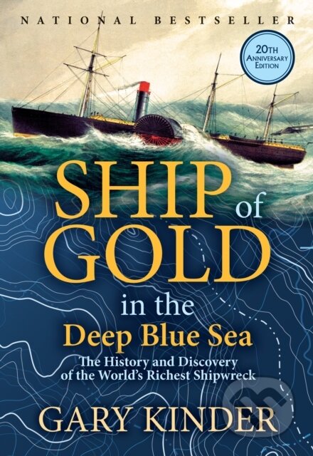 Kniha: Ship of Gold in the Deep Blue Sea (Gary Kinder). , 2027