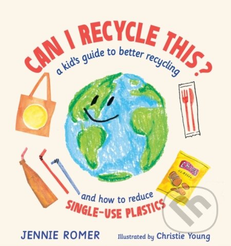Kniha: Can I Recycle This? (Jennie Romer). , 1900
