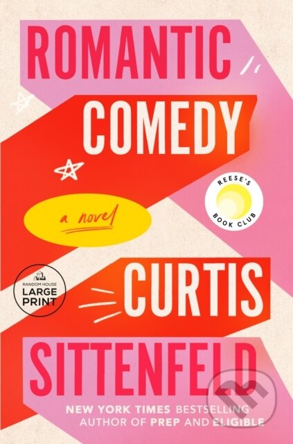 Kniha: Romantic Comedy (Reese's Book Club) (Curtis Sittenfeld). , 2023