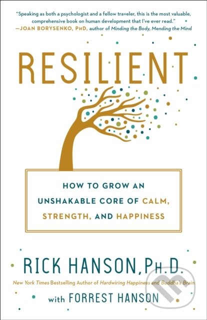 Kniha: Resilient (Forrest Hanson a PhD Rick Hanson). , 1900