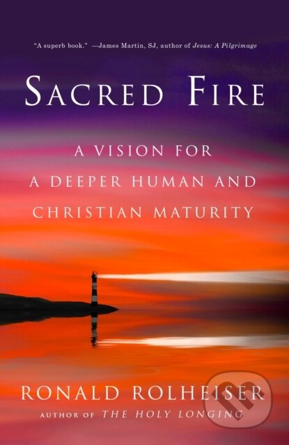 Kniha: Sacred Fire (Ronald Rolheiser). Bantam Press, 2017