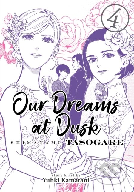 Kniha: Our Dreams at Dusk: Shimanami Tasogare Vol. 4 (Yuhki Kamatani). Seven Seas, 2019