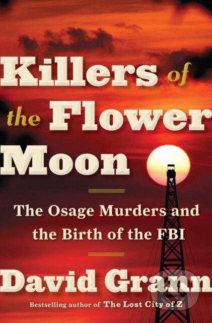 Kniha: Killers of the Flower Moon (David Grann). , 1900