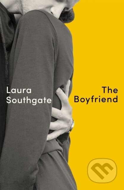 Kniha: The Boyfriend (Laura Southgate). Fleet, 2020