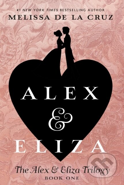 Kniha: Alex & Eliza (Melissa De La Cruz). , 1900