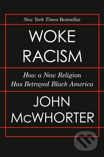 Kniha: Woke Racism (John McWhorter). Portfolio, 2021