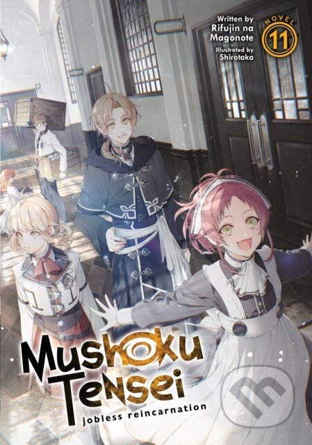 Kniha: Mushoku Tensei: Jobless Reincarnation (Light Novel) Vol. 11 (Rifujin Na Magonote). Seven Seas, 2021