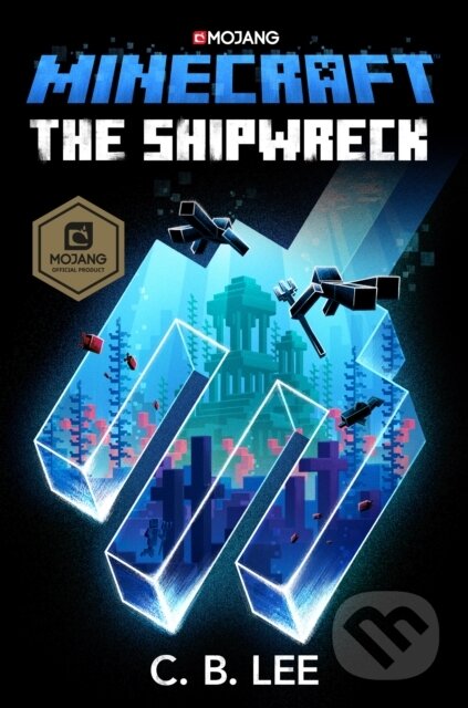 Kniha: Minecraft: The Shipwreck (C. B. Lee). , 2020