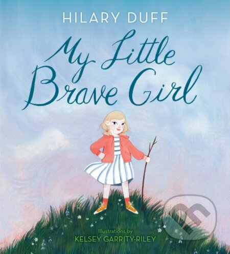 Kniha: My Little Brave Girl (Hilary Duff). , 1900