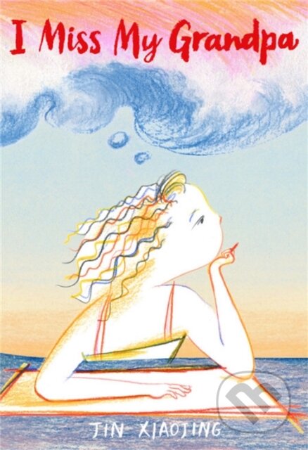 Kniha: I Miss My Grandpa (Jin Xiaojing). Little, Brown Young Readers, 2019