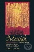 Kniha: The Messiah before Jesus (Israel Knohl). , 2002