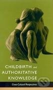 Kniha: Childbirth and Authoritative Knowledge (Robbie E. Davis-Floyd). , 1997