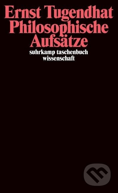 Kniha: Philosophische Aufsätze (Ernst Tugendhat). Suhrkamp, 1992