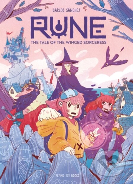 Kniha: Rune: The Tale of the Winged Sorceress (Carlos Sanchez). Flying Eye Books, 2026