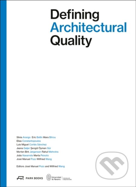 Kniha: Defining Architectural Quality (Jose Manuel Pozo a Wilfried Wang). Park Books, 2026