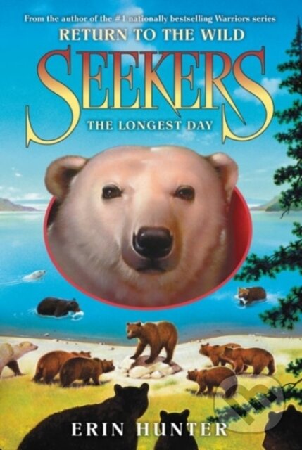 Kniha: Seekers: Return to the Wild #6: The Longest Day (Erin Hunter). HarperCollins, 2017