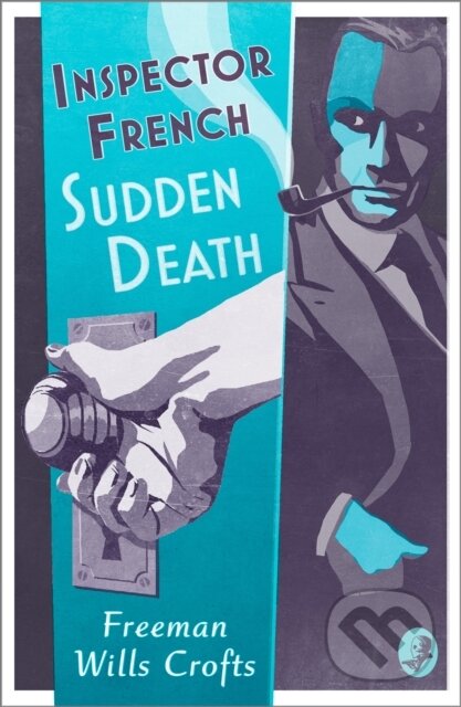 Kniha: Inspector French: Sudden Death (Freeman Wills Crofts). , 2020