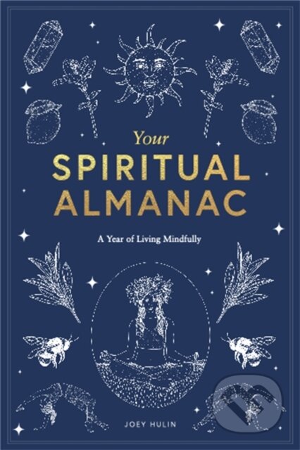 Kniha: Your Spiritual Almanac (Joey Hulin). Laurence King Publishing, 2021