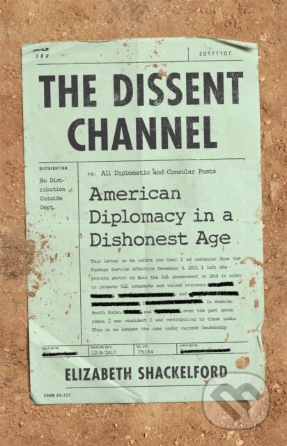 Kniha: The Dissent Channel (Elizabeth Shackelford). Public Affairs, 2020