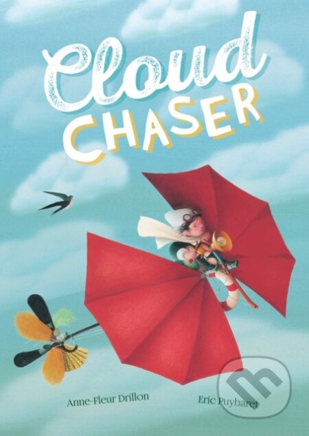 Kniha: Cloud Chaser (Anne-Fleur Drillon). Barefoot, 2018