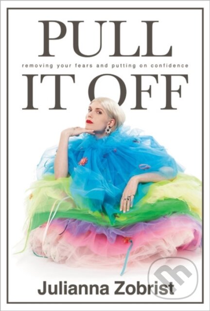 Kniha: Pull It Off (Julianna Zobrist). FaithWords, 2018