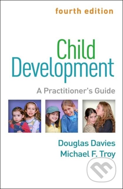 Kniha: Child Development, Fourth Edition (Douglas, United States) Davies a Michael F. Troy). Guilford Press, 2020