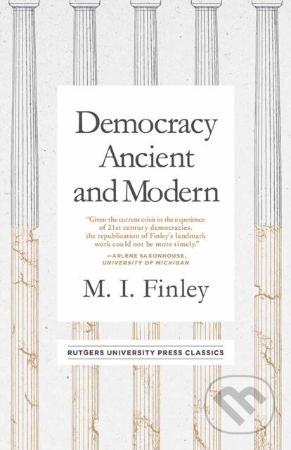 Kniha: Democracy Ancient and Modern (M. I. Finley). , 2018