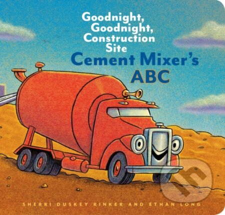 Kniha: Cement Mixer's ABC (Sherri Duskey Rinker). Chronicle Books, 2018