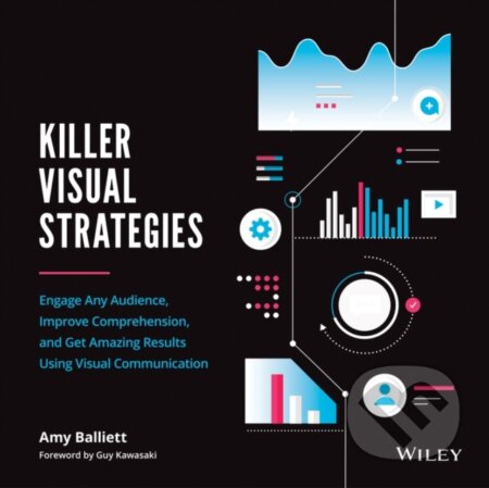 Kniha: Killer Visual Strategies (Amy Balliett). John Wiley & Sons, 2020