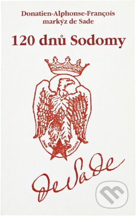 Kniha: 120 dnů Sodomy (Markýz de Sade a Donatien-A.-F. de Sade). , 2014