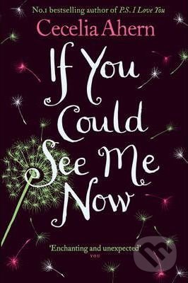 If You Could See Me Now - Cecelia Ahern, HarperCollins, 2019