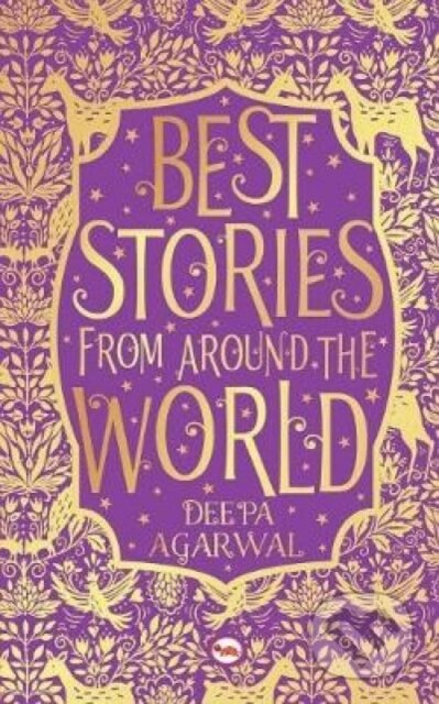 Kniha: Best Stories from Around the World (Deepa Agarwal). , 2017