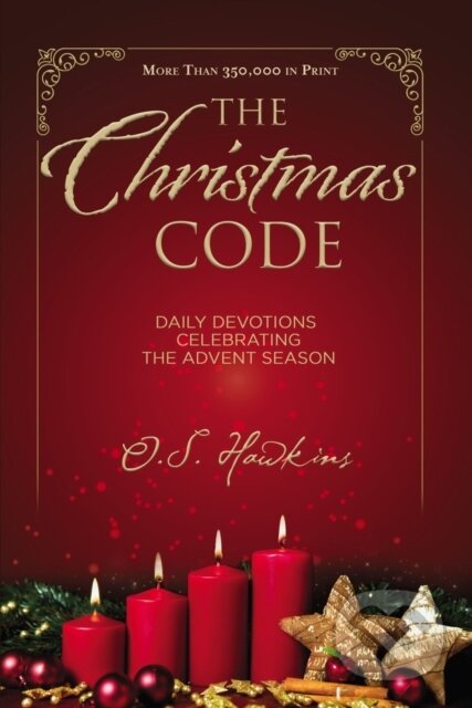 Kniha: The Christmas Code (O. S. Hawkins). Thomas Nelson Publishers, 2017