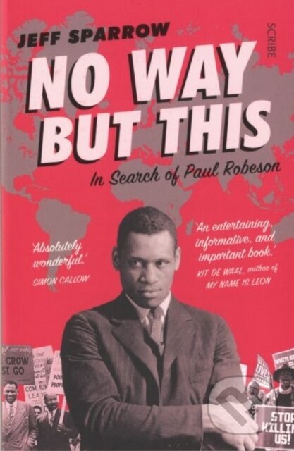 Kniha: No Way But This (Jeff Sparrow). Scribe Publications, 2018