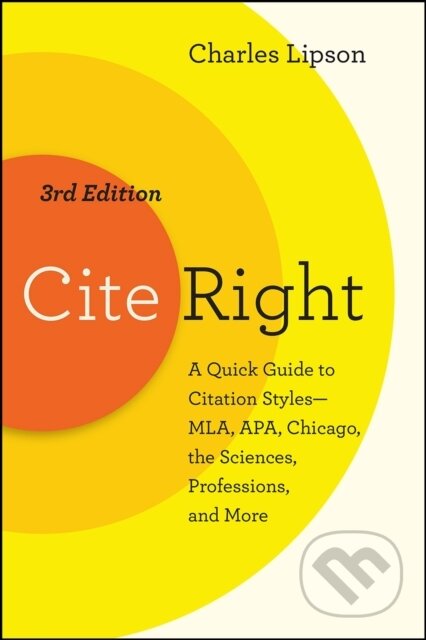 Kniha: Cite Right, Third Edition (Charles Lipson). University of Chicago, 2018