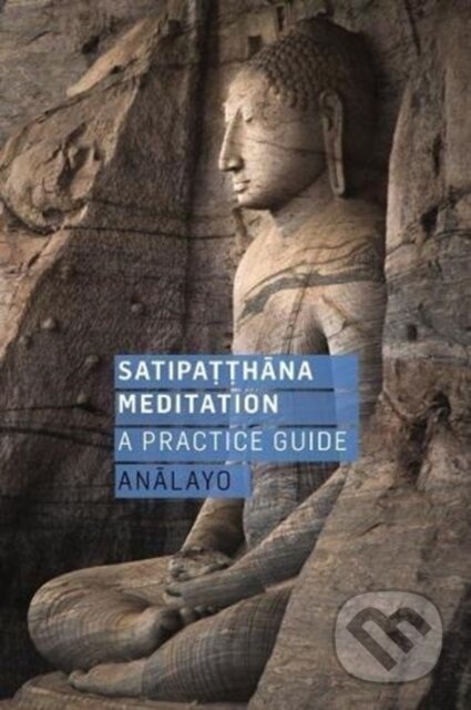 Kniha: Satipatthana Meditation (). , 2018
