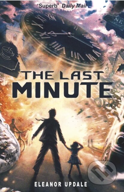 Kniha: The Last Minute (Updale Eleanor). Corgi Books, 2018