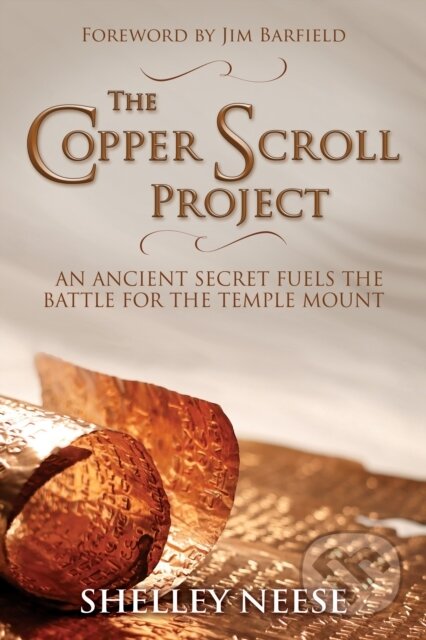 Kniha: The Copper Scroll Project (Shelley Neese). Morgan James Publishing, 2018