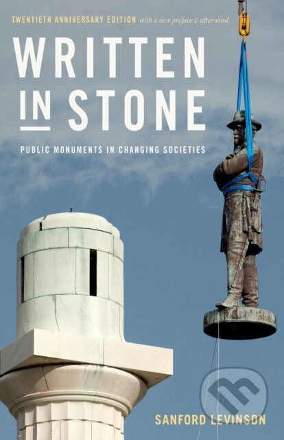 Kniha: Written in Stone (Sanford Levinson). Duke University, 2018