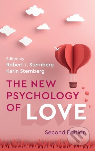 Kniha: The New Psychology of Love (Karin Sternberg a Robert J. Sternberg). Cambridge University Press, 2018
