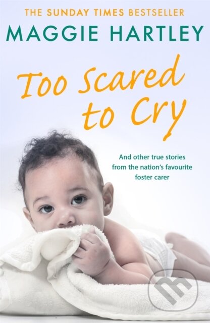 Kniha: Too Scared To Cry (Maggie Hartley). Trapeze, 2018