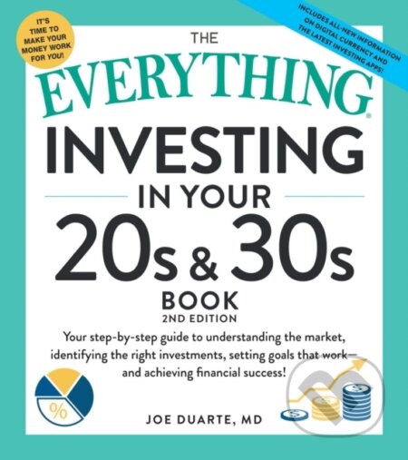 Kniha: The Everything Guide to Investing in Your 20s & 30s (Joe Duarte). , 2019