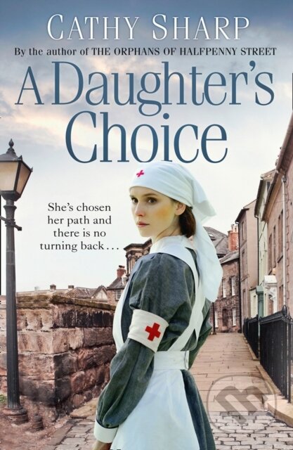 Kniha: A Daughter’s Choice (Cathy Sharp). HarperCollins, 2019
