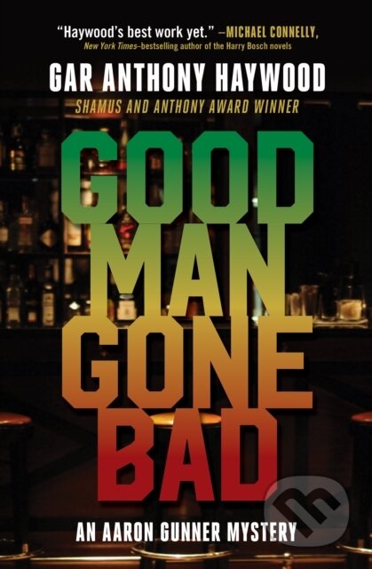 Kniha: Good Man Gone Bad (Gar Anthony Haywood). , 2019