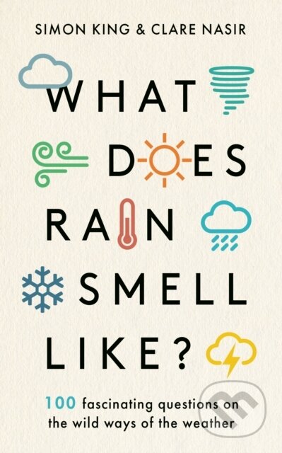 Kniha: What Does Rain Smell Like? (Clare Nasir, Simon a OBE King). Blink Publishing, 2019