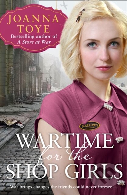Kniha: Wartime for the Shop Girls (Joanna Toye). HarperCollins, 2020