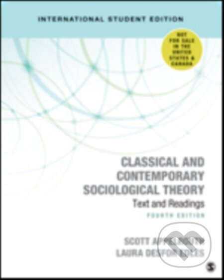 Kniha: Classical and Contemporary Sociological Theory - International Student Edition (Laura D. Edles a Scott Appelrouth). Sage Publications, 2020