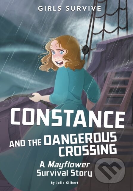 Kniha: Constance and the Dangerous Crossing (Gilbert Julie). , 2021