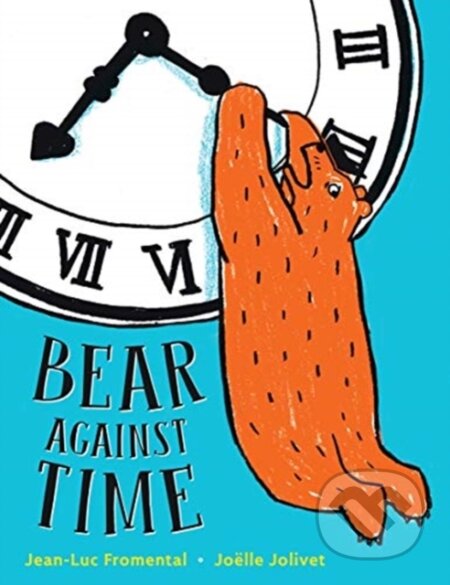 Kniha: Bear Against Time (Jean-Luc Fromental). WW Norton & Co, 2021
