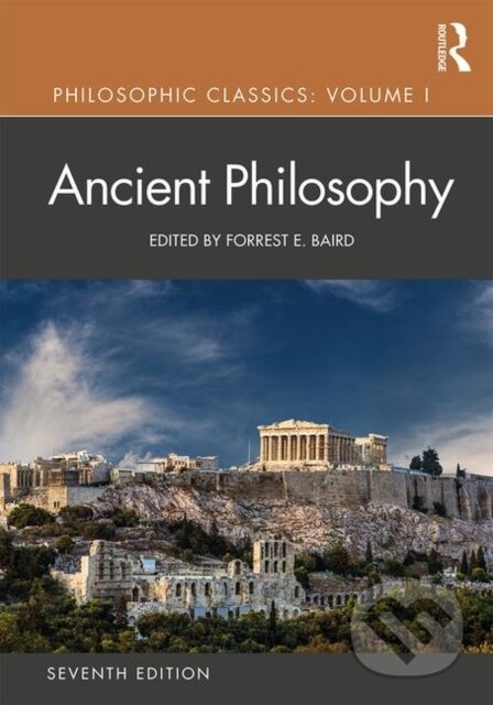 Kniha: Philosophic Classics: Ancient Philosophy, Volume I (Forrest E. Baird). Routledge, 2019
